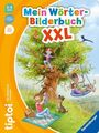 tiptoi® Mein Wörter-Bilderbuch XXL, Buch für Kinder ab 3 Jahre Neudert, Cee und 