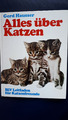 Alles über Katzen : [BLV-Leitfaden f. Katzenfreunde]. Hausser, Gerd :