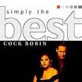 Simply the Best von Cock Robin | CD | Zustand sehr gut