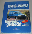Reparaturanleitung Citroen Berlingo + Peugeot Partner 1996 - 2010 Reparatur Buch