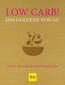 Low Carb! Das Goldene von GU Adriane Andreas