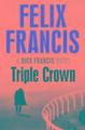 Triple Crown | Felix Francis | Englisch | Taschenbuch | Kartoniert / Broschiert