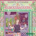 Kathryn Littlewood | Die Glücksbäckerei 04. Die magische Verwandlung | Audio-CD