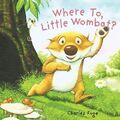 Where To, Little Wombat? - Fuge, Charles