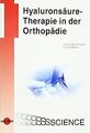 Hyaluronsäure-Therapie in der Orthopädie von not sp... | Buch | Zustand sehr gut