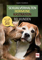 Sexualverhalten Hormone Kastration bei Hunden Ratgeber Tipps Info Hilfe  Buch