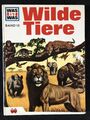 Wilde Tiere - Was ist was - Band 13 - Tessloff Verlag Kinderbuch