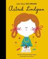 Maria Isabel Sanchez Vegara Little People, Big Dreams: Astrid Lindgren