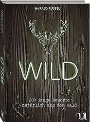 Wild - The Taste of Nature von Rüssel, Harald | Buch | Zustand sehr gutGeld sparen & nachhaltig shoppen!