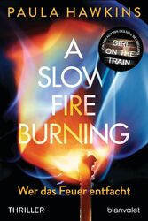 A Slow Fire Burning, Paula Hawkins