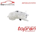 KÜHLMITTEL AUSGLEICHSBEHÄLTER TOPRAN 109 343 P FÜR AUDI A4,A6,B7,B6,C5