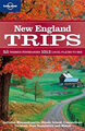 Lonely Planet Neu England Trips : 53 Motto Itineraries 1,012 Loc