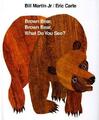 Bill Martin Brown Bear, Brown Bear, What Do You See? (Gebundene Ausgabe)