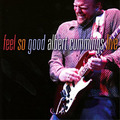 Albert Cummings Feel So Good: Live (CD) Album