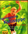 Die magische Kohlsuppe / marion Grillparzer