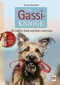 Der Gassi-Knigge: Mit Hund in Stadt und Natur unterwegs ... | Buch | Zustand gut