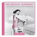 Ins nächste Jahrzehnt mit voller Fahrt!: Buch Grafik Werkstatt "Das Original"