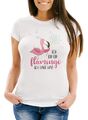 Damen T-Shirt Flamingo Ich bin ein Flamingo ich darf das Spruch Pusteblume Slim