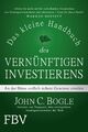 Das kleine Handbuch des vernünftigen Investierens | John C. Bogle | Buch | 2018