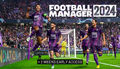 Football Manager 2024  Key PC Spiel STEAM Download Code EU NEU