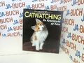 Catwatching : die Körpersprache der Katze. Desmond Morris. Aus dem Engl. von Gis