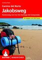 Jakobsweg - Camino del Norte. 29 Etappen. Mit GPS-Tracks Küstenweg von Irun bis 