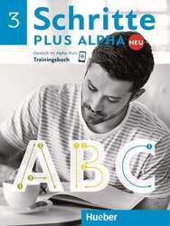 Schritte plus Alpha Neu 3. Trainingsbuch Deutsch im Alpha-Kurs.Deutsch als Zw...