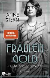 Anne Stern Fräulein Gold: Die Stunde der Frauen