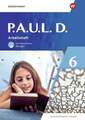 P.A.U.L. D. (Paul) 6. Arbeitsheft mit interaktiven Übungen. Differenzierende ...