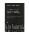 Magic and Natural Science in German Baroque Literature: A Study in the Prose For