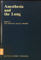 Anesthesia and the Lung; Developments in Critical Care Medicine and Anesthesiolo