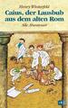 Caius, der Lausbub aus dem alten Rom | Henry Winterfeld | 2002 | deutsch