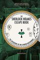 The Sherlock Holmes Escape Book: The Adventure of t... | Buch | Zustand sehr gut