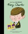 King Charles | Maria Isabel Sanchez Vegara | Buch | Little People, BIG DREAMS | 