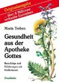 Gesundheit aus der Apotheke Gottes