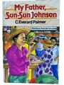 My Father, Sun-Sun Johnson von C Everard Palmer (Taschenbuch, 1984)