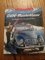 DKW Meisterklasse-Ein Wagen für die ganze Welt, Peter Kurze, 1.Aufl. 2005 Delius