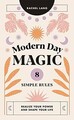 Modern Day Magic: 8 Simple Rules to Realize Your Po... | Buch | Zustand sehr gut