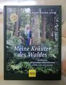 Meine Kräuter des Waldes: Kraftvolle Pflanzenpersönlichkeiten entdecken - Storl