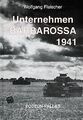 Unternehmen Barbarossa 1941 von Wolfgang Fleischer | Buch | Zustand sehr gut