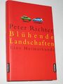 Blühende Landschaften. Eine Heimatkunde Richter, Peter