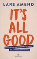 It’s All Good: Ändere deine Perspektive und du änderst d... | Buch | Zustand gut