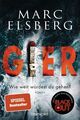 GIER - Wie weit würdest du gehen? | Roman | Marc Elsberg | Taschenbuch | 448 S.