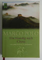 Marco Polo - Von Venedig nach China - Die größte Reise des 13. Jahrhunderts