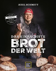 Das einfachste Brot der Welt Axel Schmitt Buch Gräfe und Unzer Einzeltitel 2022
