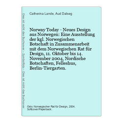 Norway Today - Neues Design aus Norwegen: Eine Ausstellung der kgl. Norwegischen