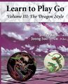 The Dragon Style (Learn to Play Go ..., Jeong, Soo Hyun