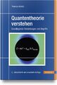 Quantentheorie verstehen | Grundlegende Vorstellungen und Begriffe | Thomas Görn