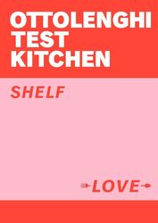 Ottolenghi Test Kitchen: Shelf Love Yotam Ottolenghi (u. a.) Taschenbuch 258 S.