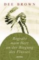 Begrabt mein Herz an der Biegung des Flusses | Dee Brown | Buch | 544 S. | 2012